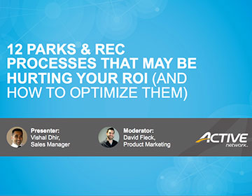 12 Parks & Rec Processes That May Be Hurting Your ROI